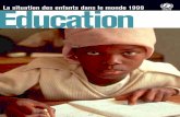 LA SITUATION DES ENFANTS DANS LE MONDE 1999 situation des... · L’éducation pour tous␣ : du droit à la réalité La situation des enfants dans le monde 1999 présente les efforts