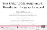 The SPEC ACCEL Benchmark - Results and Lessons …...Thermodynamics 504.olbm C Parboil, University of Illinois CFDm Lattice Boltzmann 514.omriq C Rodinia, University of Virginia Medicine