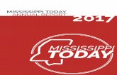 MISSISSIPPI TODAY 2017 · Mississippi Today continued efforts to develop a sustainable business model in the ever-changing landscape of journalism. The addition of managing editor