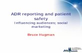 ADR reporting and patient safetymedia.medfarm.uu.se/play/attachmentfile/video/3538/Handouts.pdf · OK. I’ll come. Lend me a few baht, will you? 32 Bruce Hugman, Uppsala Monitoring