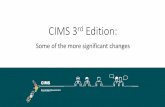 CIMS 3rd Edition...entities involved, urgency, novelty (e.g. a new event, agencies working with unfamiliar partners etc.), disruption, decisions required, timeframe / expected duration,