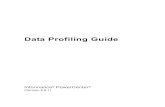 PowerCenter Data Profiling Guide - Gerardnico · PDF file

vii Preface The Informatica PowerCenter Data Profiling Guide provides information about building data profiles, running