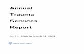 Annual Report 2000-2001 - Alberta Health Services · Regional Trauma Services Annual Report 4 2000/2001 INTRODUCTION Dr. John B. Kortbeek, Director, Regional Trauma Services, Calgary