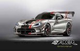 2016 Dodge Viper Extreme ACR TIPS Supplement · The Viper is known for having world class brakes. The 2016 Viper ACR takes this incredible braking system to the next level with the