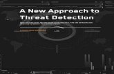 A New Approach to Threat Detection · DETECTING THREATS IN THE CLOUD WITH THE CLOUD 2 Numerous security analytics products are trying to detect advanced threats using machine learning