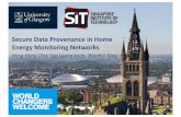 Secure Data Provenance in Home Energy Monitoring Networks Loong Keoh... · 2019-07-16 · Secure Data Provenance in Home Energy Monitoring Networks Ming Hong Chia, Sye Loong Keoh