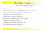 Cluster Analysis - uni- Representative-based clustering [Aggarwal 2015, section 6.3] Probabilistic model-based clustering [Section 6.5] Hierarchical clustering [Section 6.4] Density-based