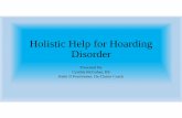 Holistic Help for Hoarding Disorder€¦ · If you're happy and you know it, then your face will surely show it If you're happy and you know it, shout "Hurray!" (hoo‐ray!) The Power