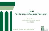 APLU Public Impact -Focused Research€¦ · implementing, and/or administering public impact -focused research (in one or more of its many forms) on your campus? 2. What new strategies,