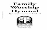 Family Worship Hymnal - Shop Christian Liberty · vi Family Worship Hymnal Scripture into the routine of family worship. Families may wish to commit one of the Scripture selections
