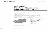 Digital Video Camera Recorder - Sonydocs.sony.com/release/DCRTRV30.pdf · Sony Customer Information Center 1-800-222-SONY (7669) The number below is for the FCC related matters only.