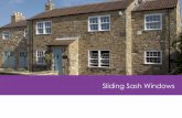 Sliding Sash Windows - RBright Windows · The sliding sash windows are manufactured as standard with an inward opening tilt facility to allow cleaning of the glass and frame from