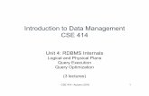 Introduction to Data Management CSE 414 · 2018-10-29 · Introduction to Data Management CSE 414 Unit 4: RDBMS Internals Logical and Physical Plans Query Execution ... Intro •Unit