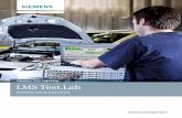 Siemens PLM Software LMS Test - DTA Mühendislik · the market, LMS can help customers tackle issues from every possible angle – from simple systems with a single soft-mounted source