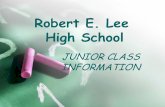 Robert E. Lee High School · Robert E. Lee High School JUNIOR CLASS INFORMATION. LHS Counselors ... (College Resume) • Take the SAT/ ACT (if you plan on attending a 4-year college).