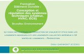 Conception et régulation des systèmes techniques (chaleur, HVAC, ECS) · 2015-02-03 · 3 1. Objectifs de la présentation • En conception ou rénovation lourde, bien comprendre