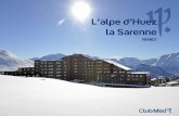 L’alpe d’Huez la Sarenne - Club Med Travel Agent Portal€¦ · Club Med L’alpe d’Huez la Sarenne • Skiing from your door to test your technique on the longest black run