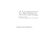 A Companion to Biological Anthropology · A Companion to Biological Anthropology Edited by Clark Spencer Larsen A John Wiley & Sons, Ltd., Publication 99781405189002_1_pretoc.indd