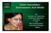Green Journalism: Environment And Mediatapatibasu.com/yahoo_site_admin/assets/docs/Green... · Tapati Basu, Head of the Depp,artment, Journalism And Mass Communication, University