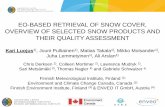 EO-BASED RETRIEVAL OF SNOW COVER, OVERVIEW OF …€¦ · EO-BASED RETRIEVAL OF SNOW COVER, OVERVIEW OF SELECTED SNOW PRODUCTS AND THEIR QUALITY ASSESSMENT Kari Luojus1), Jouni Pulliainen1),