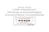2014-2015 UW-Madison Dining 4 Dysphagia Awareness Cookbook · 3.Puree with hand blender after the mix cools, or pour into regular blender, and blend until you have a smooth texture.