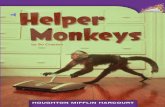 HOUGHTON MIFFLIN Online Leveled Booksbritspeakresources.weebly.com/.../helper_monkeys.pdf · 3_253732RTXE_LR3_4BL_Monkey.indd8 8 2/5/09 11:06:23 AM. jar of food 9 Starting to Help
