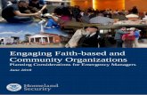 Engaging Faith-based and Community Organizations...faith-based and community organizations, academia, and the public, in conjunction with the full participation of state, local, tribal,