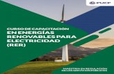 CURSO DE CAPACITACIÓN EN ENERGÍAS RENOVABLES PARA ... · PRESENTACIÓN La promoción de las energías renovables (RER) en el Perú representa una oportunidad para ampliar la matriz