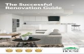 The Successful Renovation Guide - Mortgage House€¦ · or your family better, there are many reasons for renovating your home. When you take on a renovation to upgrade your own