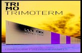 TRIMOTERM FIREPROOF PANELS - trimo-mss.com · Excellent customer service Product range: Trimoterm Power Façade and roof system with supreme thermal insulation and structural spanning