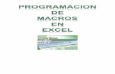 Curso de Programación de Macros en Excel - …...Excel 2003 y Excel 2007. El objetivo de esta sección es, entonces, refrescar al participante de dichos procedimientos a fin de que