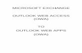 MICROSOFT EXCHANGE OUTLOOK WEB ACCESS (OWA) TO OUTLOOK … · OUTLOOK WEB ACCESS (OWA) TO OUTLOOK WEB APPS (OWA) In Exchange 2010, the name of OWA has changed from "Outlook Web Access"