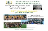 Hockey Queensland’s 2012 Association of the Year 82 Annual ...Website - IPSWICH HOCKEY ASSOCIATION INC. 82nd Annual Report 2012 Season Hockey Queensland’s 2012 Association of the