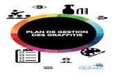PLAN DE GESTION DES GRAFFITIS - Ville de Québec · 2018-01-26 · PLAN DE GESTION DES GRAFFITIS Le Plan de gestion des graffitis dont s’est doté l’Arrondissement de La Cité-Limoilou