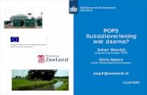 POP3 Subsidieverlening wat daarna? · Plattelandsontwikkeling 2014-2020 voor Nederland (POP 3). Dit programma wordt gefinancierd uit het Europees Landbouwfonds voor Plattelandsontwikkeling