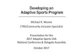 Developing an Adaptive Sports Programnationalconference.adaptivesportsusa.org/wp-content/... · 2017-11-27 · Connecting Adaptive Sports Goals with Veterans’ Rehabilitation Goals