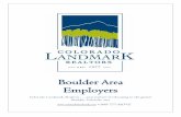 Boulder Area Employers - Colorado Landmark, Realtors · 61 Residential real estate brokerage Colorado & Santa Fe Real Estate Co. 2400 Industrial Lane, Ste. 2100 Broomfield, CO 80020