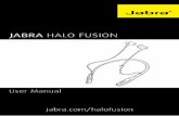 JABRA HALO FUSION/media/Product... · JABRA HALO FUSION 5. HOW TO CONNECT The first time the headset is powered on, it will be ready to connect to any nearby mobile device that has