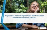 Pohjois-Savon maakuntaohjelman 2018 -2021 toteutumisen ......Rahoituslähteet 2018- 2019 (julkinen rahoitus Pohjois -Savossa yhteensä 2018 -2019 noin 220 milj. €) - Lisäksi maatalouden