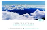 ÜBER DEN WOLKEN ABOVE THE CLOUDS · ÜBER DEN WOLKEN ist eine Serie alpiner Fotografien die zwischen 2005 und 2015 auf Bergtouren in den bayerischen, österreichischen und Schweizer