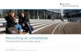 Recruiting at universities · e.g. coffee-to-go cups, tray advertising, fabric banners the direct link to potential candidates e.g. banner advertising & online job boards, mobile