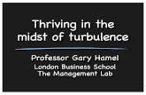Thriving in the midst of turbulence - Seventh-day …...midst of turbulence Professor Gary Hamel London Business School The Management Lab “Therefore go and make disciples of all