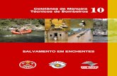 Técnicos de Bombeiros Coletânea de Manuais 10 · 2019-01-08 · COLETÂNEA DE MANUAIS TÉCNICOS DE BOMBEIROS MANUAL DE SALVAMENTO EM ENCHENTES 1ª Edição 2006 Volume 10 MSE PMESP