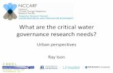 What are the critical water governance research needs?...Objectives of the „transitioning to water sensitive cities‟ national workshop series • disseminate leading edge findings