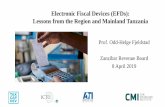 Electronic Fiscal Devices (EFDs): Lessons from the Region ... · • In mainland Tanzania, the introduction of EFDs started in July 2010, under the The Value Added Tax (Electronic