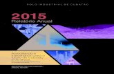 POLO INDUSTRIAL DE CUBATÃO 2015 - CIESP · 2016-08-26 · POLO INDUSTRIAL DE CUBATÃO INDUSTRIAL POLE OF CUBATÃO / ANNUAL REPORT Relatório Anual 2015 Acreditando e trabalhando