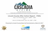Lincoln County After Action Report - FINAL · 2018-10-05 · Lincoln County After Action Report - FINAL Day 1, 6.2 Foreshock, June 7, 0800 – 1200 and Day 4, 9.0 Mainshock, June