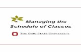 Managing the Schedule of Classes - Ohio State University · • Pre-assignments are those meeting patterns in which the department assigns a classroom pool room before the Scheduling