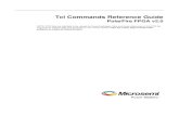 Tcl Commands Reference Guide - Amazon Web Services · PolarFire FPGA v2.0 Tcl Commands Reference Guide . 9 . Introduction to Tcl Scripting . Tcl, the Tool Command Language, pronounced