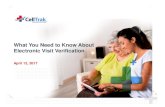 What You Need to Know About Electronic Visit …...What You Need to Know About Electronic Visit Verification April 12, 2017 Darby Anderson serves as Executive Vice President & Chief